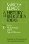 [Histoire des croyances et des idées religieuses 01] • A History of Religious Ideas, Volume 3 · From Muhammad to the Age of Reforms